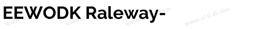 EEWODK Raleway字体转换